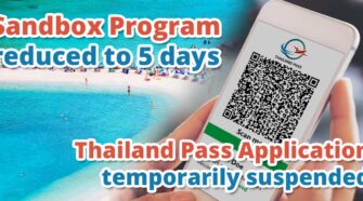 Sandbox Program Reduced to 5 Days; Thailand Pass Application Temporarily Suspended;