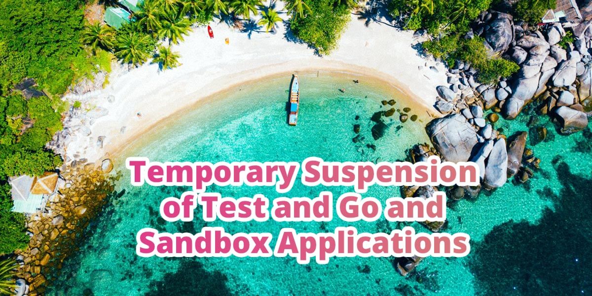 Temporary Suspension of Test and Go and Sandbox Applications
