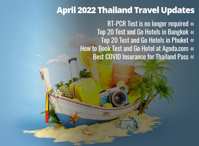 April 2022 Thailand Travel Updates