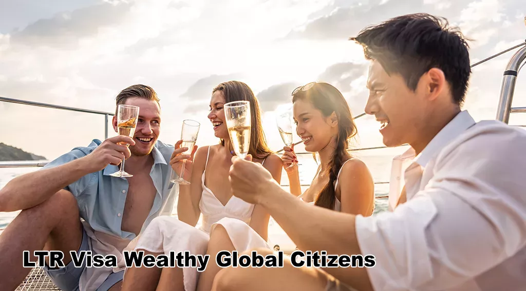 LTR Visa Wealthy Global Citizens